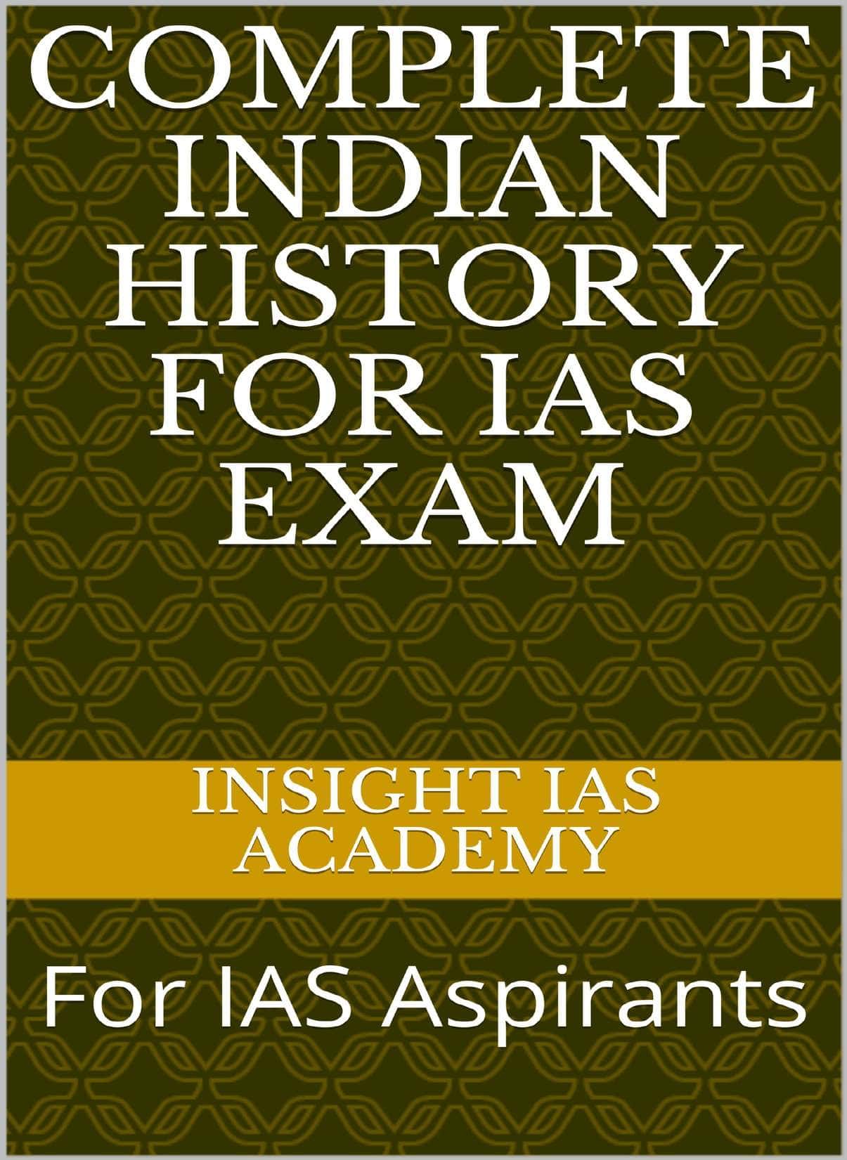 Complete Indian History For IAS Exam - Insight IAS Academy