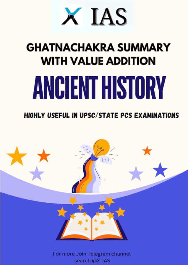 ANCIENT HISTORY GhatnaChakra Summary by X-IAS [English Medium]